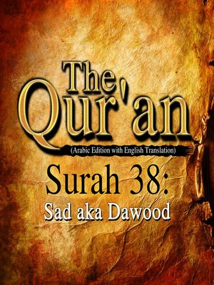 cover image of The Qur'an (Arabic Edition with English Translation) - Surah 38 - Sad aka Dawood
